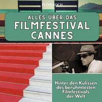 Produktbild: Alles &uuml;ber das Filmfestival Cannes