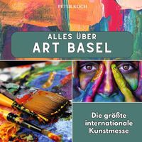 Produktbild: Alles &uuml;ber Art Basel