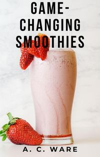 Produktbild: Game-Changing Smoothies