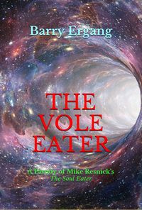 Produktbild: The Vole Eater: A Parody of Mike Resnick's "The Soul Eater"