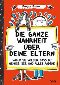 Produktbild: Die ganze Wahrheit &uuml;ber deine Eltern