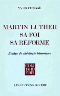 Produktbild: Martin Luther, sa Foi, sa Reforme