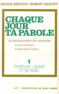 Produktbild: Chaque Jour Ta Parole Le Lectionnaire de Semaine Tome 1: Temps de l