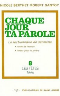Produktbild: Chaque Jour Ta Parole Le Lectionnaire de Semaine Tome 8: Fetes, Table