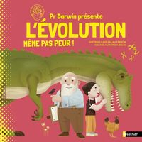 Produktbild: Pr Darwin pr&eacute;sente. L'&eacute;volution : m&ecirc;me pas peur !