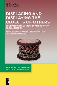 Produktbild: Displacing and Displaying the Objects of Others