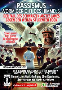 Produktbild: Dantse, D: Rassismus Vorm Gericht des Himmels - der Fall des