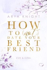 Produktbild: How To (Not) Date Your Best Friend
