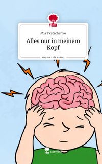 Produktbild: Alles nur in meinem Kopf. Life is a Story - story.one