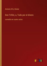 Produktbild: Don Trif&oacute;n, o, Todo por el dinero