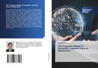 Produktbild: The Yugoslav Model of Socialism. Lessons from an Experiment
