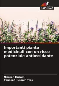 Produktbild: Importanti piante medicinali con un ricco potenziale antiossidante