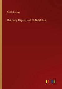 Produktbild: The Early Baptists of Philadelphia