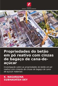 Produktbild: Propriedades do bet&atilde;o em p&oacute; reativo com cinzas de baga&ccedil;o de cana-de-a&ccedil;&uacute;car