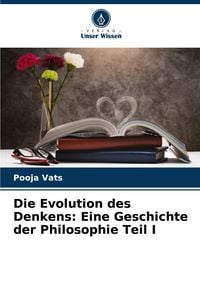 Produktbild: Die Evolution des Denkens: Eine Geschichte der Philosophie Teil I