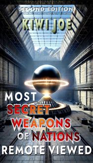 Produktbild: Most Secret Weapons of Nations Remote Viewed: Second Edition (Kiwi Joe's Remote Viewed Series, #4)