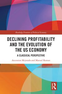 Produktbild: Declining Profitability and the Evolution of the US Economy