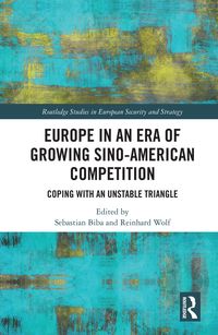 Produktbild: Europe in an Era of Growing Sino-American Competition