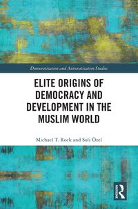 Produktbild: Elite Origins of Democracy and Development in the Muslim World