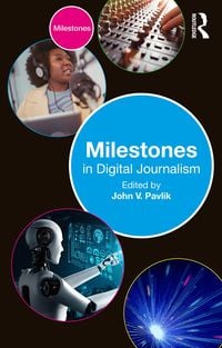 Produktbild: Milestones in Digital Journalism