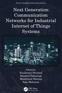 Produktbild: Next Generation Communication Networks for Industrial Internet of Things Systems