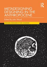 Produktbild: Metadesigning Designing in the Anthropocene