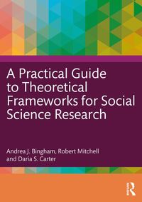 Produktbild: A Practical Guide to Theoretical Frameworks for Social Science Research