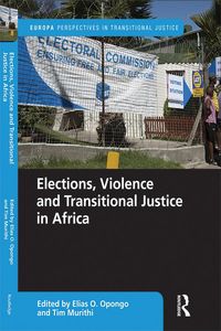 Produktbild: Elections, Violence and Transitional Justice in Africa