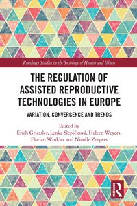 Produktbild: The Regulation of Assisted Reproductive Technologies in Europe