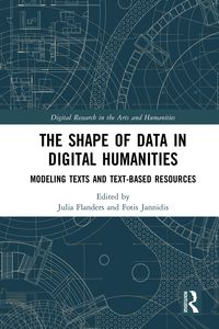Produktbild: The Shape of Data in Digital Humanities