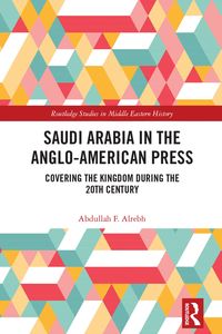 Produktbild: Saudi Arabia in the Anglo-American Press
