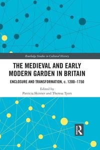 Produktbild: The Medieval and Early Modern Garden in Britain