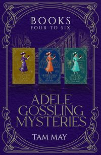 Produktbild: Adele Gossling Mysteries Box Set 2, Books 4-6: Cozy Historical Mysteries (Adele Gossling Mysteries Box Sets, #2)