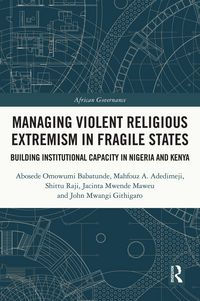 Produktbild: Managing Violent Religious Extremism in Fragile States