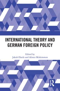 Produktbild: International Theory and German Foreign Policy