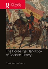 Produktbild: The Routledge Handbook of Spanish History