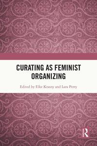 Produktbild: Curating as Feminist Organizing