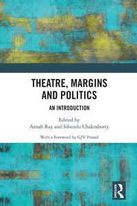 Produktbild: Theatre, Margins and Politics