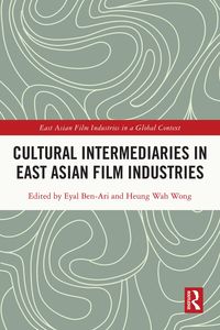 Produktbild: Cultural Intermediaries in East Asian Film Industries