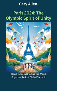 Produktbild: Paris 2024: The Olympic Spirit of Unity