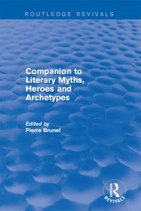 Produktbild: Companion to Literary Myths, Heroes and Archetypes