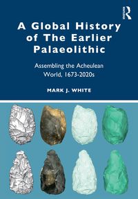 Produktbild: A Global History of The Earlier Palaeolithic