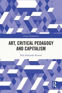 Produktbild: Art, Critical Pedagogy and Capitalism