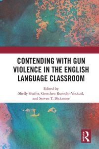 Produktbild: Contending with Gun Violence in the English Language Classroom
