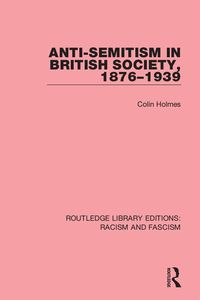 Produktbild: Anti-Semitism in British Society, 1876-1939