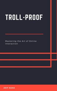 Produktbild: Troll-Proof: Mastering the Art of Online Interaction