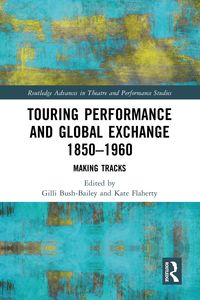 Produktbild: Touring Performance and Global Exchange 1850-1960