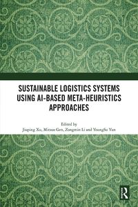 Produktbild: Sustainable Logistics Systems Using AI-based Meta-Heuristics Approaches