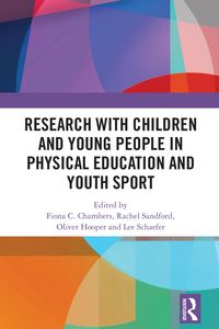 Produktbild: Research with Children and Young People in Physical Education and Youth Sport