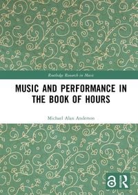 Produktbild: Music and Performance in the Book of Hours